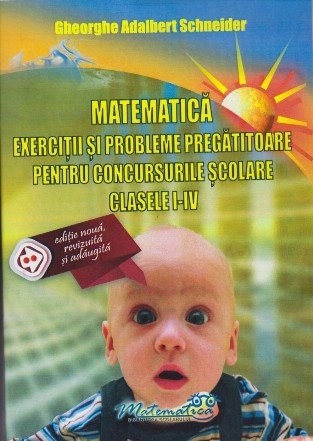 Matematică : exercitii şi probleme pregătitoare pentru concursurile şcolare,clasele I-IV