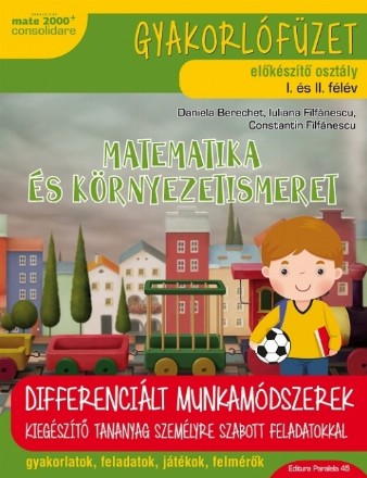 Matematică şi explorarea mediului (în limba maghiară). Caiet de lucru. Clasa pregătitoare