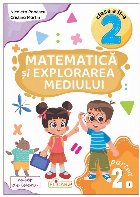 Matematică şi explorarea mediului - Partea 2 (Set of:Matematică şi explorarea mediului - EPartea 2)