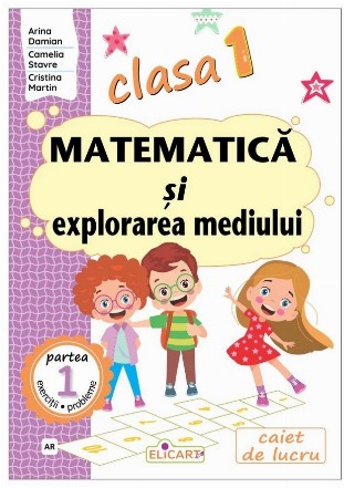 Matematică şi explorarea mediului - AR - Partea 1 (Set of:Matematică şi explorarea mediului - ARPartea 1)