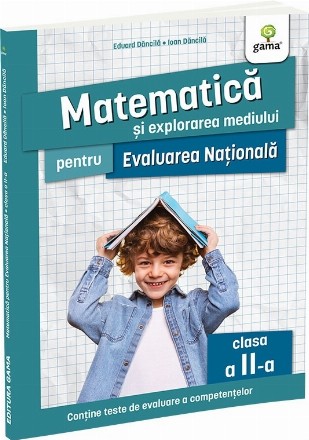 Matematică şi explorarea mediului pentru Evaluarea Naţională : clasa a II-a