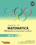 Matematică. Olimpiade și concursuri școlare 2018. Clasele IV-VI