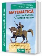 Matematică pentru admiterea în colegiile militare