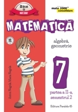 Matematica. Algebra, Geometrie. Clasa a VII-a. Consolidare. Partea a II-a, Semestrul 2 (anul scolar 2016-2017)