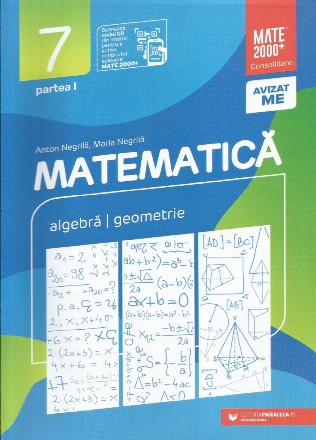 Matematica. Algebra, geometrie. Clasa a VII-a. Consolidare. Partea I (Editia a XII-a, revizuita, anul scolar 2023-2024)