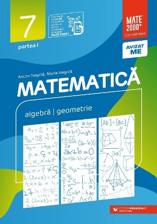 Matematica. Algebra, geometrie. Clasa a VII-a. Consolidare. Partea I (Editia a XIII-a, revizuita, anul scolar 2024-2025)