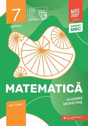Matematica. Aritmetica, geometrie. Clasa a VII-a, partea I. Mate 2000 - Initiere (anul scolar 2025-2026)