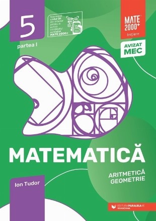 Matematica. Aritmetica, geometrie. Clasa a V-a, partea I. Mate 2000 - Initiere (anul scolar 2025 - 2026)