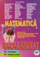 Matematica Bacalaureat - M-Tehnologic, M-Stiintele naturii