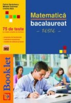 coperta Matematica - Bacalaureat - 75 de TESTE cu rezolvari