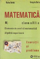 Matematica. Clasa a XII-a. Elemente de analiza matematica. Algebra superioara