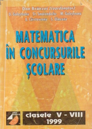 Matematica in concursurile scolare (Clasele V - VIII) - Olimpiada 1999 Gimnaziu