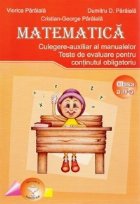Matematica. Culegere-auxiliar al manualelor - Clasa a IV-a Matematica. Culegere-auxiliar al manualelor - Clasa a IV-a