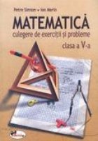 Matematica. Culegere de exercitii si probleme - clasa a V-a