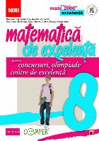 MATEMATICA DE EXCELENTA. PENTRU CONCURSURI, OLIMPIADE SI CENTRELE DE EXCELENTA. CLASA A VIII-A