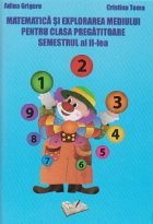 Matematica si explorarea mediului pentru clasa pregatitoare semestrul al II-lea