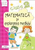 Matematica si explorarea mediului. Clasa a II-a. Partea a II-a (E3) Caiet de lucru. Exercitii, probleme, probe