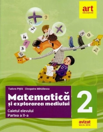 Matematica si explorarea mediului. Caietul elevului. Clasa a II-a, partea a II-a