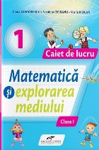 Matematica explorarea mediului Caiet lucru