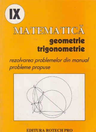 Matematica. Geometrie si trigonometrie. Clasa a IX-a. Solutii in rezolvarea prolemelor si exercitiilor din manual. Ediia 1996