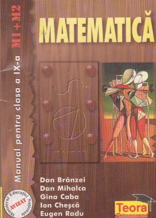 Matematica - Manual pentru clasa a IX-a (M1 si M2)
