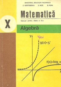 Matematica. Manual pentru clasa a X-a - Algebra