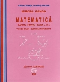 Matematica. Manual pentru clasa a IX-a. Trunchi comun + curriculum diferentiat (TC + CD)