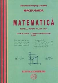 Matematica - Manual pentru clasa a XI-a (Trunchi comun si curriculum diferentiat, 4 ore)