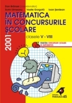 MATEMATICA ÎN CONCURSURILE ŞCOLARE. CLASELE V-VIII, 2001