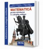 Matematica pentru admiterea colegiile militare