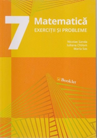 Matematica pentru clasa a 7-a - Exercitii si probleme (editie 2019)