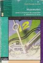 Matematica pentru examenul de capacitate si admiterea in liceu
