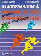 Matematica Probleme teste pentru admiterea