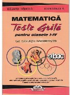 Matematica - Teste grila pentru clasele I-IV (cu solutii comentate)
