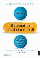 Matematica vietii si a mortii. 7 principii matematice care ne contureaza viata