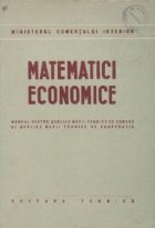 Matematici economice - Manual pentru scolile medii de comert si scolile medii tehnice de cooperatie