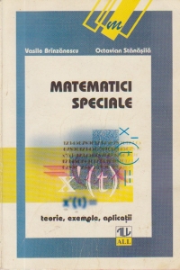 Matematici speciale - Teorie, exemple, aplicatii