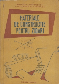 Materiale de constructie pentru zidari - Manual pentru scoli profesionale de ucenici