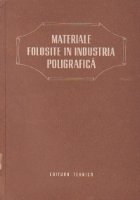Materiale folosite in industria poligrafica