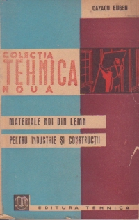 Materiale noi din lemn pentru industrie si constructii