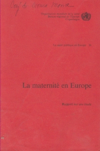 La maternite en Europe: rapport sur une etude