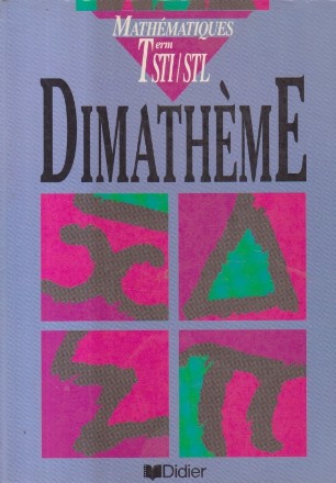 Mathematiques Term STI/STL Dimatheme - Classes de Terminale