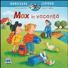 Max in vacanta