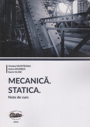Mecanică - Statica : note de curs