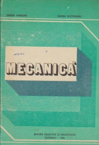Mecanica (Hangan, Slatineanu)