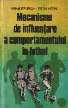 coperta Mecanisme de influentare a comportamentului in fotbal