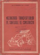 Mecanizarea transporturilor santierele constructii