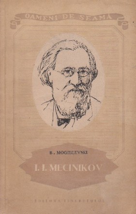 I.I.Mecinikov - viata unui mare biolog rus