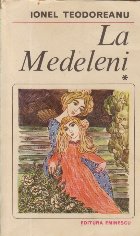 La Medeleni, Volumul I