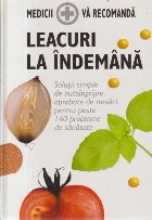 coperta Medicii va recomanda - Leacuri la indemana